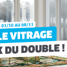 TRIPLE VITRAGE au prix du DOUBLE